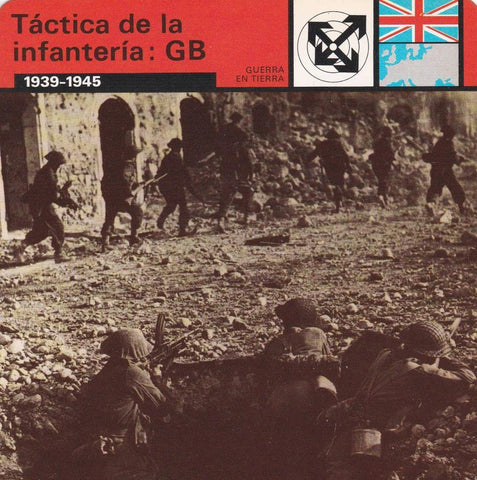 FICHA GUERRA EN TIERRA: TACTICA DE LA INFANTERIA: GB. 1939-1945