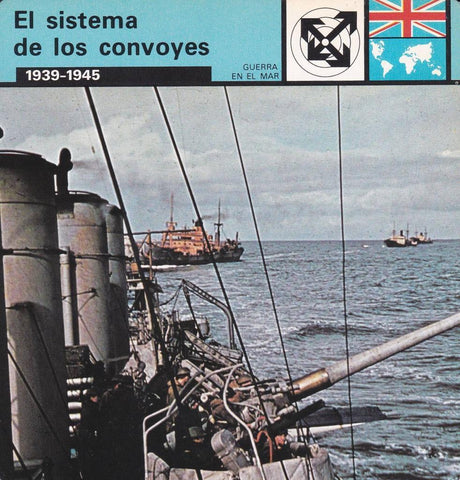 FICHA GUERRA EN EL MAR: EL SISTEMA DE LOS CONVOYES. 1939-1945