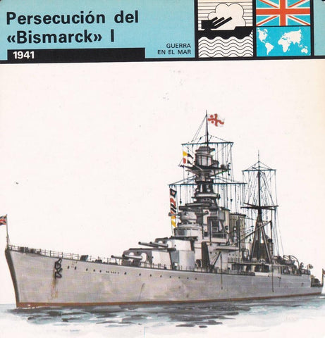 FICHA GUERRA EN EL MAR: PERSECUCION DEL "BISMARCK" I. 1941