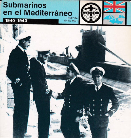 FICHA GUERRA EN EL MAR: SUBMARINOS EN EL MEDITERRANEO. 1940-1943