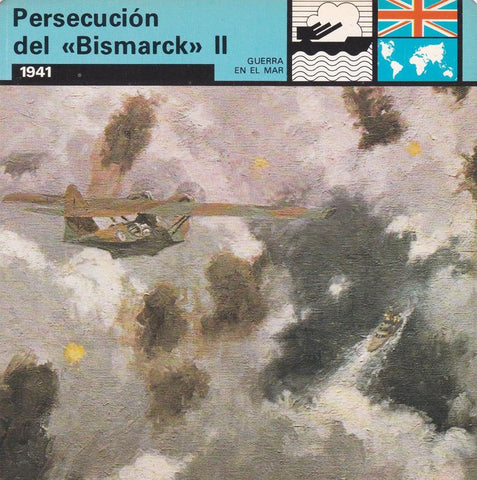 FICHA GUERRA EN EL MAR: PERSECUCION DEL "BISMARCK" II. 1941