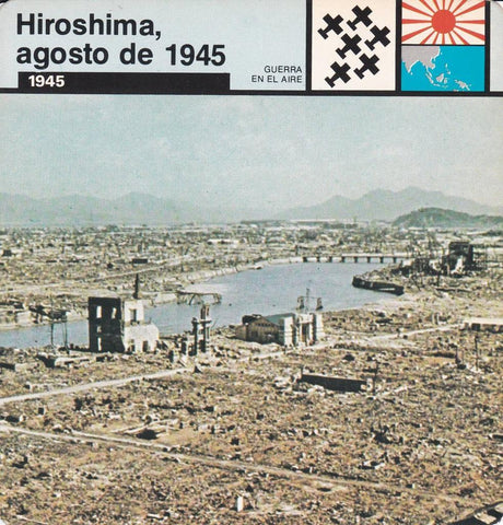 FICHA GUERRA EN EL AIRE: HIROSHIMA, AGOSTO DE 1945. 1945