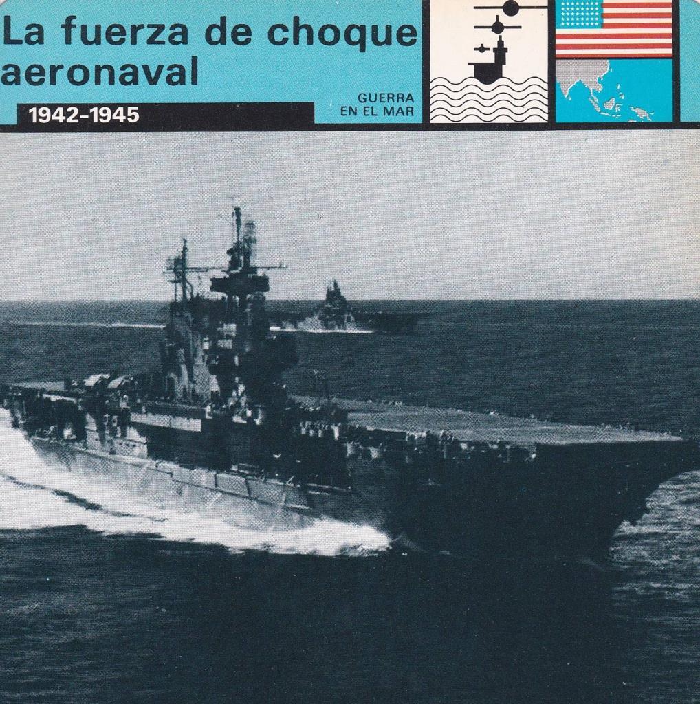 FICHA GUERRA EN EL MAR: LA FUERZA DE CHOQUE AERONAVAL. 1942-1945