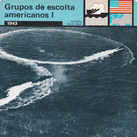 FICHA GUERRA EN EL MAR: GRUPOS DE ESCOLTA AMERICANOS I. 1943