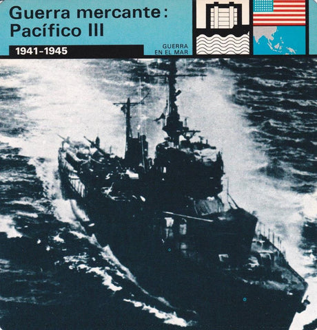 FICHA GUERRA EN EL MAR: GUERRA MERCANTE: PACIFICO III. 1941-1945