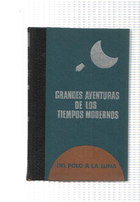 Grandes aventuras de los tiempos modernos: Del polo a la luna