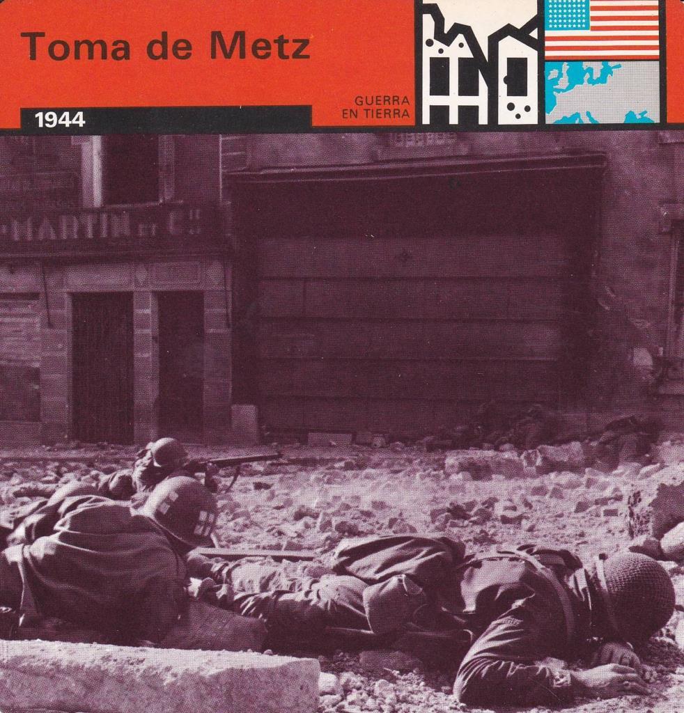 FICHA GUERRA EN TIERRA: TOMA DE METZ. 1944