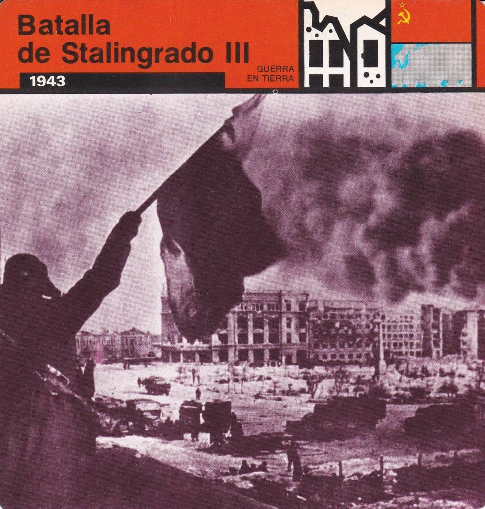 FICHA GUERRA EN TIERRA: BATALLA DE STALINGRADO III. 1943