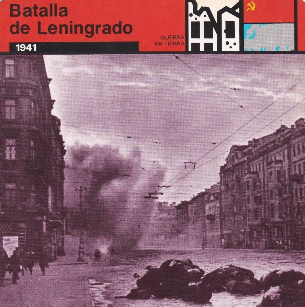 FICHA GUERRA EN TIERRA: BATALLA DE LENINGRADO. 1941