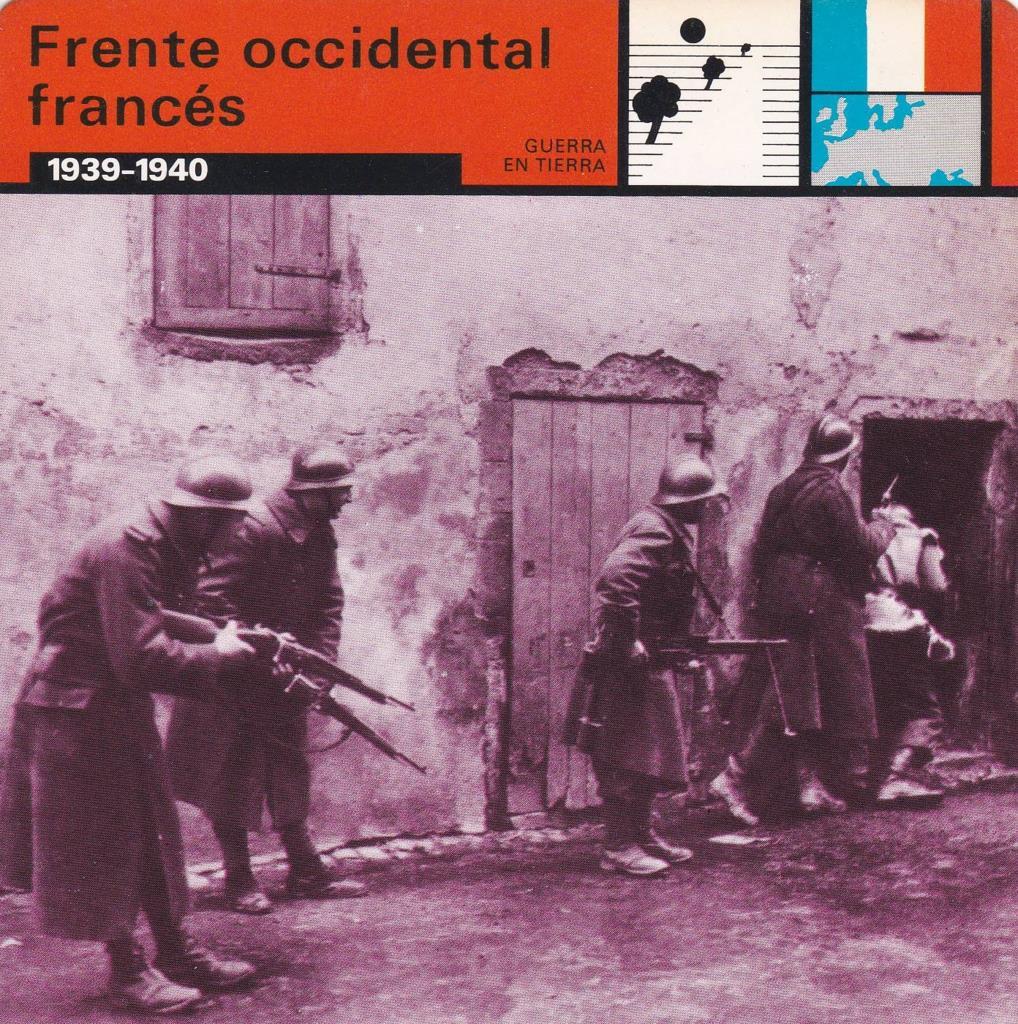 FICHA GUERRA EN TIERRA: FRENTE OCCIDENTAL FRANCES. 1939-1940