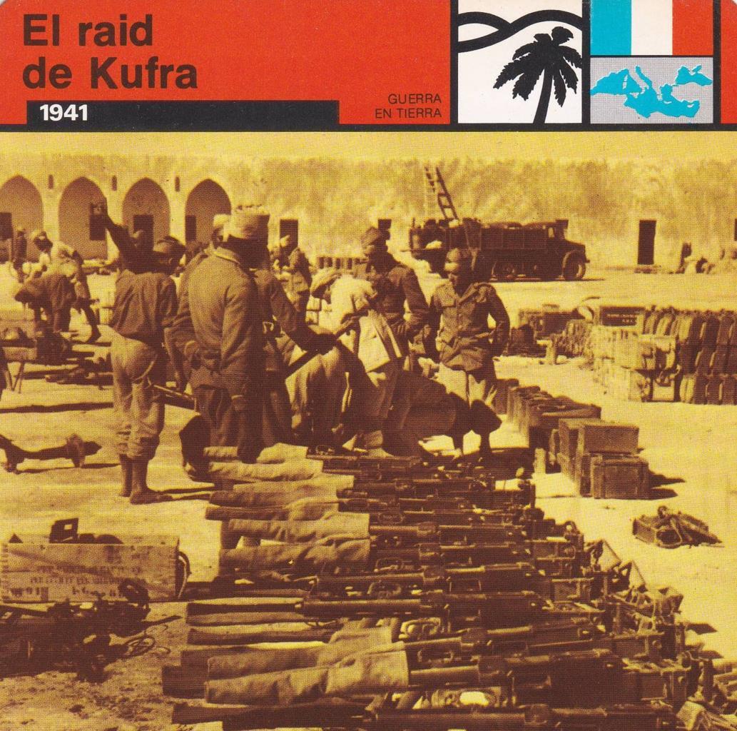 FICHA GUERRA EN TIERRA: EL RAID DE KUFRA. 1941