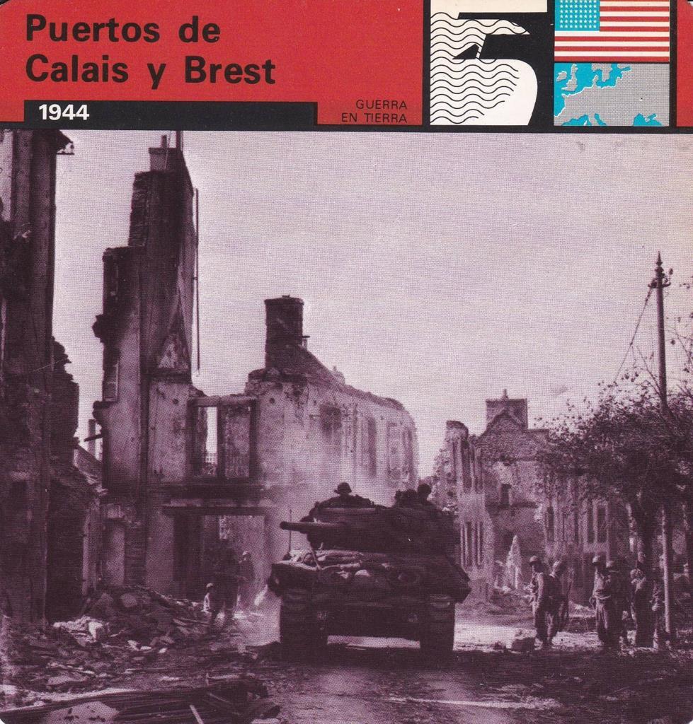 FICHA GUERRA EN TIERRA: PUERTOS DE CALAIS Y BREST. 1944