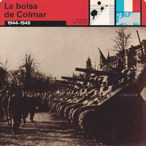 FICHA GUERRA EN TIERRA: LA BOLSA DE COLMAR. 1944-1945