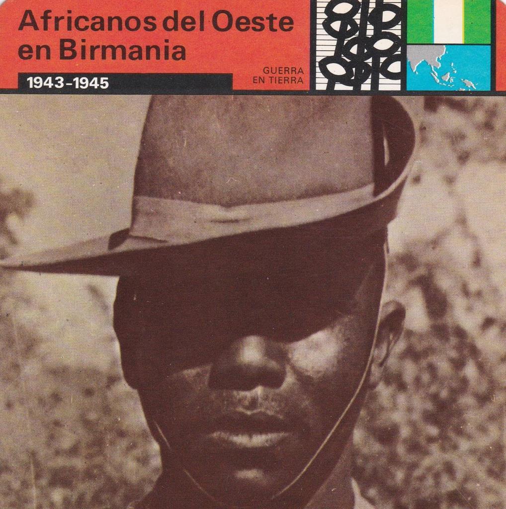 FICHA GUERRA EN TIERRA: AFRICANOS DEL OESTE EN BIRMANIA. 1943-1945