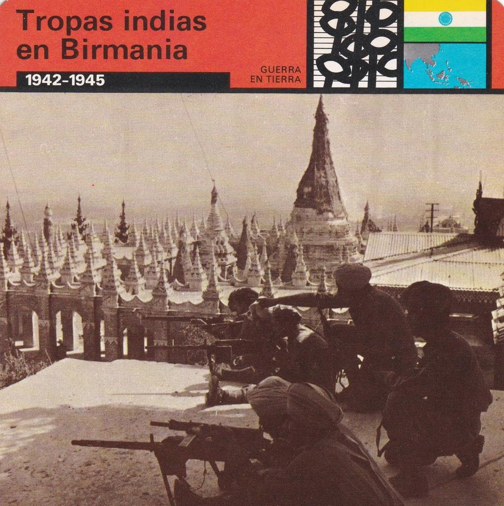 FICHA GUERRA EN TIERRA: TROPAS INDIAS EN BIRMANIA. 1942-1945