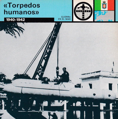 FICHA GUERRA EN EL MAR: "TORPEDOS HUMANOS". 1940-1942