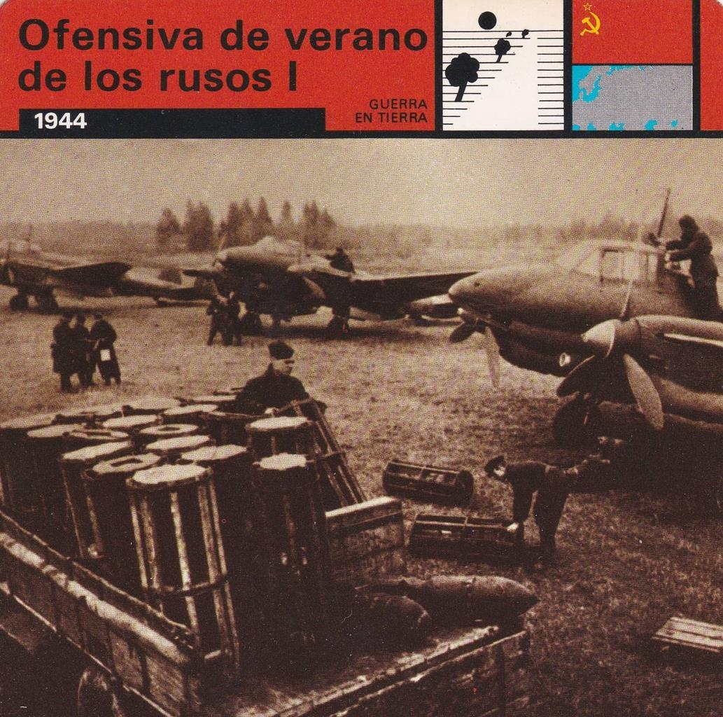 FICHA GUERRA EN TIERRA: OFENSIVA DE VERANO DE LOS RUSOS I. 1944