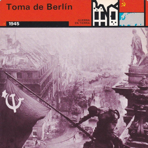 FICHA GUERRA EN TIERRA: TOMA DE BESRLIN. 1945