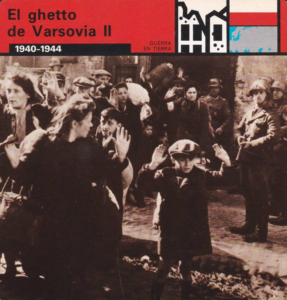 FICHA GUERRA EN TIERRA: EL GHETTO DE VARSOVIA II. 1940-1944