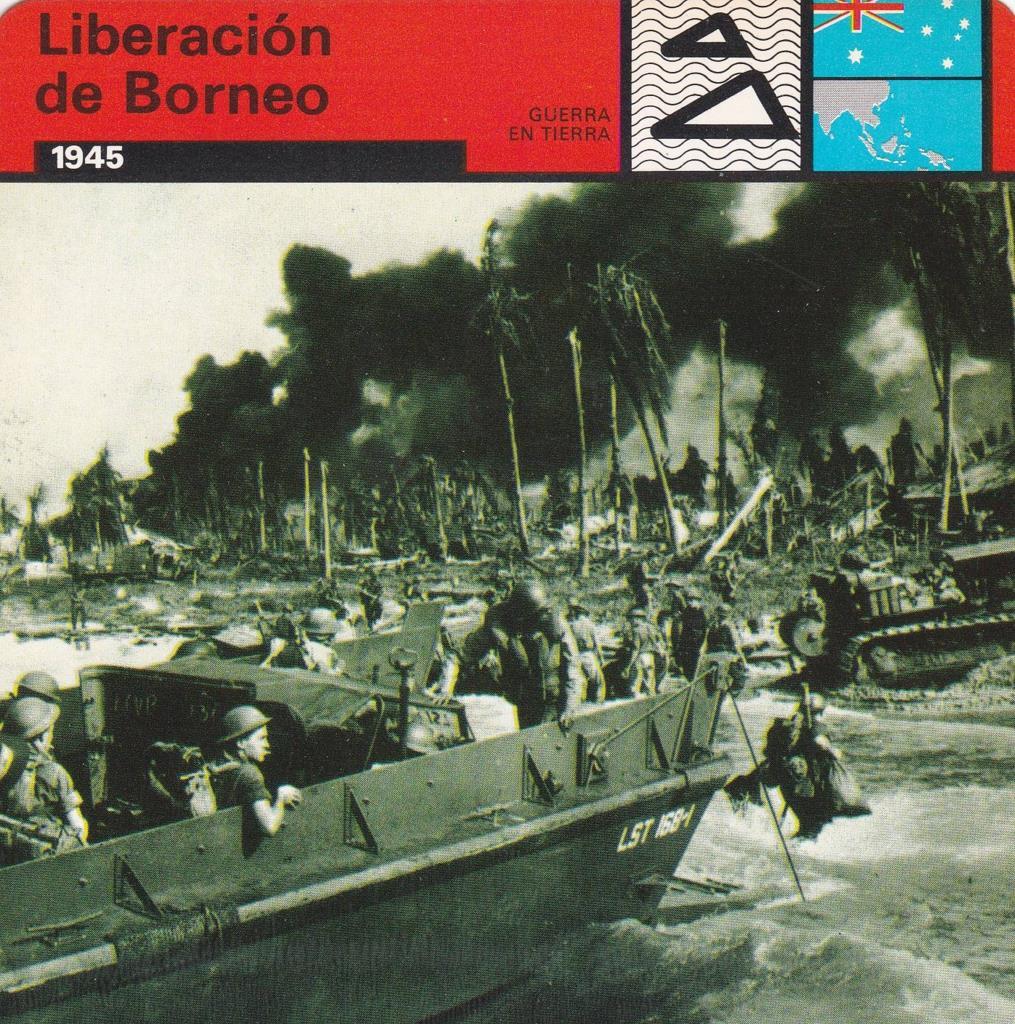 FICHA GUERRA EN TIERRA: LIBERACION DE BORNEO. 1945