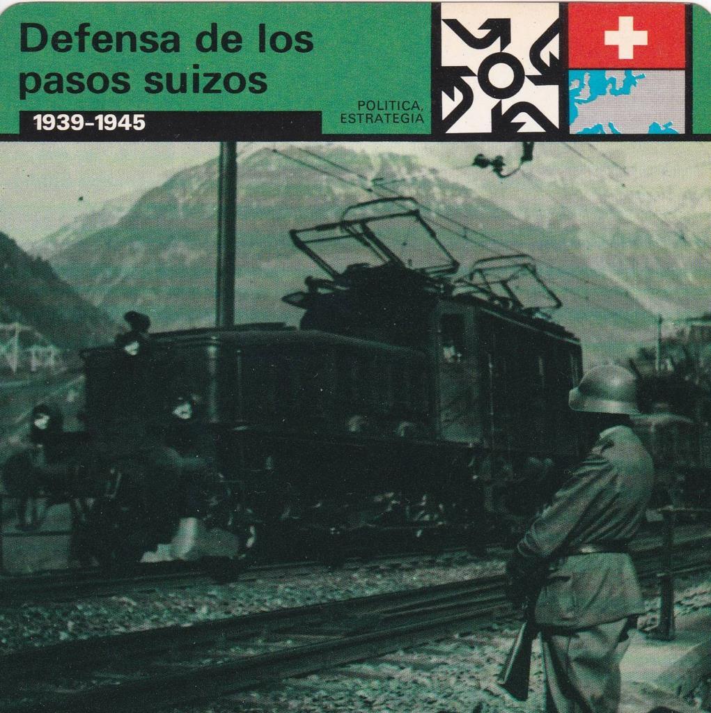FICHA POLITICA, ESTRATEGIA: DEFENSA DE LOS PASOS SUIZOS. 1939-1945