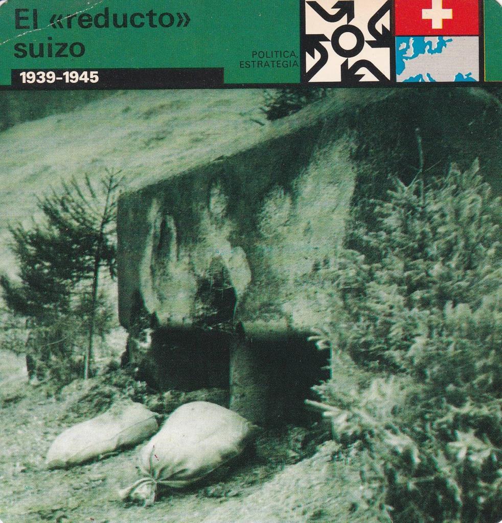 FICHA POLITICA, ESTRATEGIA: EL "REDUCTO" SUIZO. 1939-1945