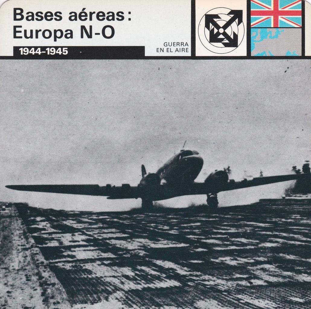 FICHA GUERRA EN EL AIRE: BASES AEREAS: EUROPA N-O. 1944-1945