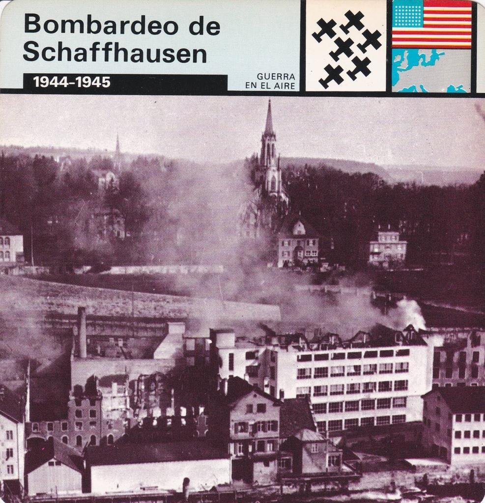 FICHA GUERRA EN EL AIRE: BOMBARDEO DE SCHAFFHAUSEN. 1944-1945