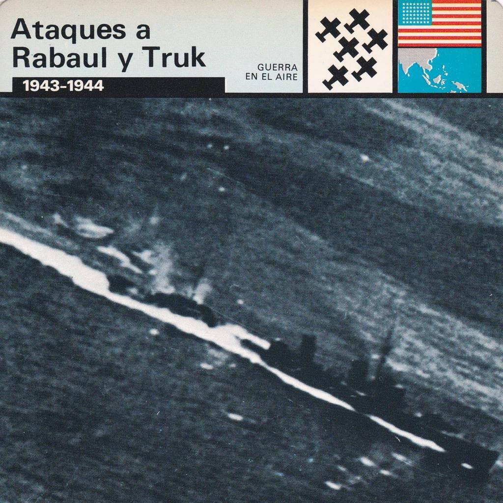 FICHA GUERRA EN EL AIRE: ATAQUES A RABAUL Y TRUK. 1943-1944