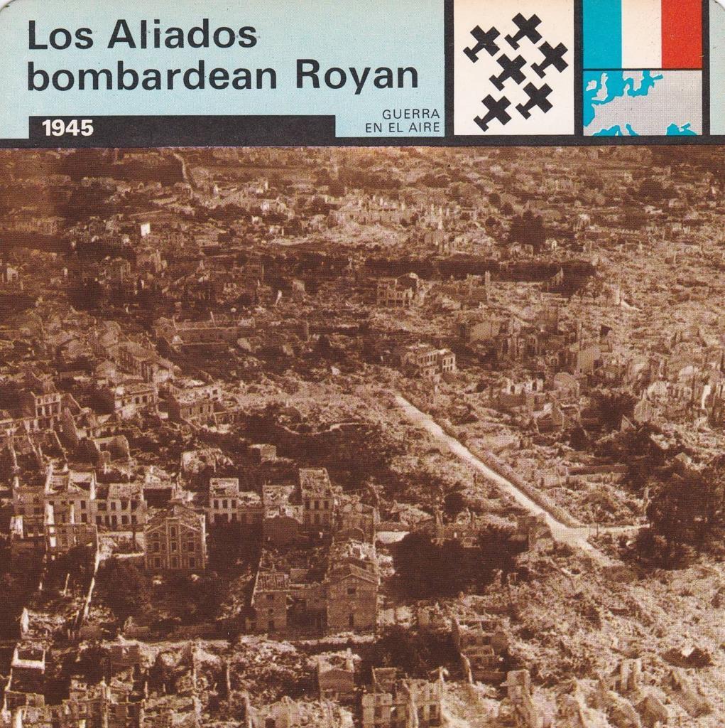 FICHA GUERRA EN EL AIRE: LOS ALIADOS BOMBARDEAN ROYAN. 1945