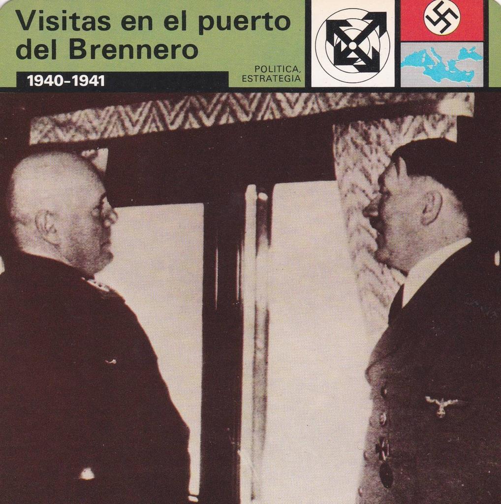 FICHA POLITICA, ESTRATEGIA: VISITAS EN EL PUERTO DEL BRENNERO. 1940-1941