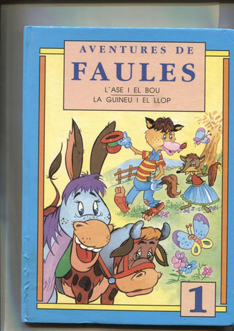 Aventures de Faules numero 1: L'ase i el bou + La guineu i el llop