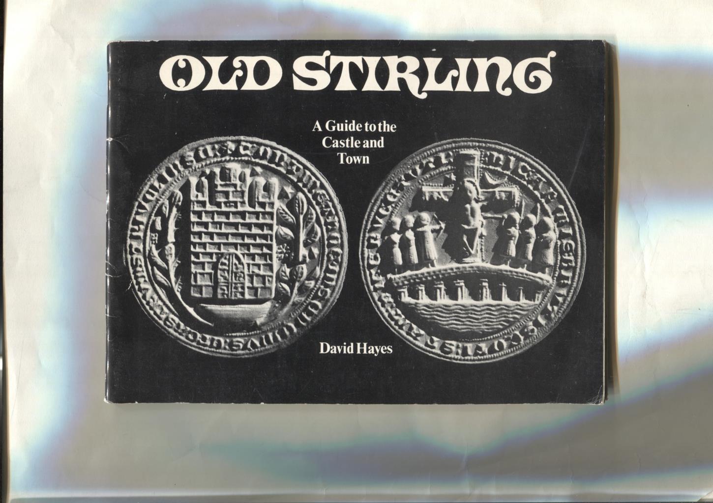 Old Stirling a guide tothe Castle and Town