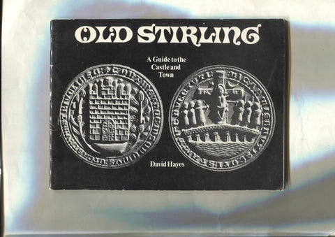 Old Stirling a guide tothe Castle and Town