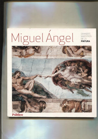 Grandes maestros de la pintura: Miguel Angel