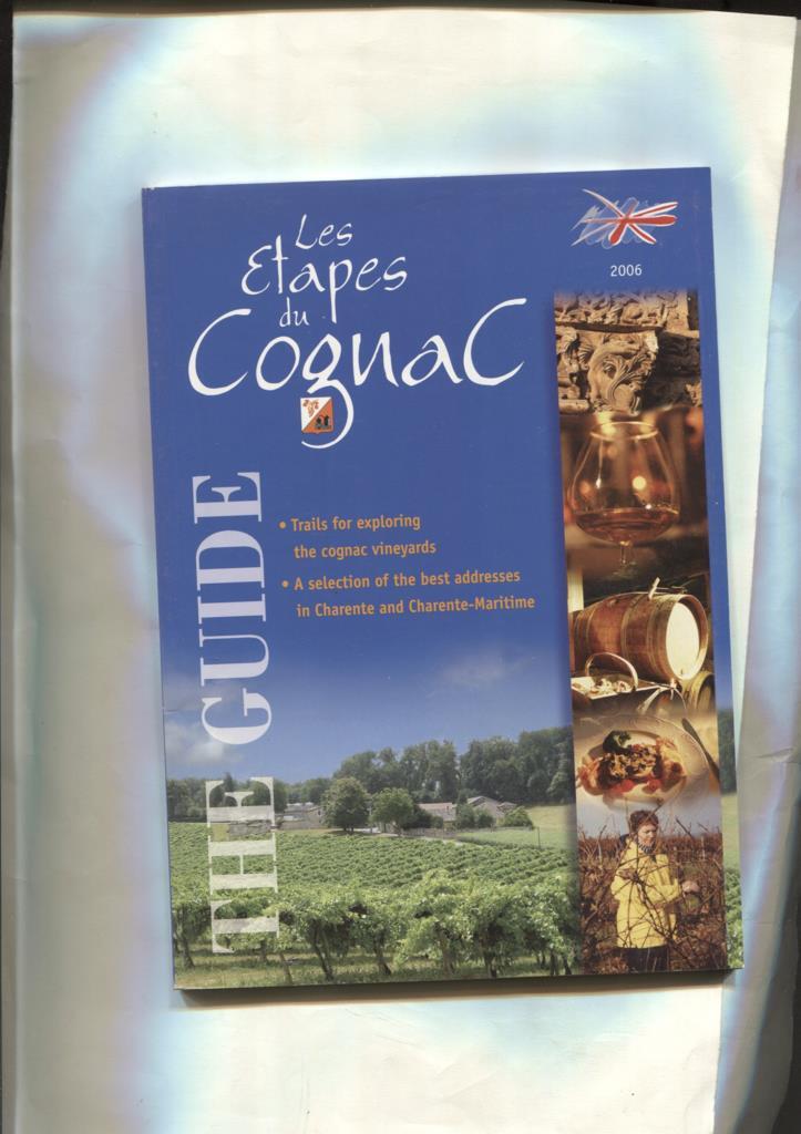 The Guide: Les etapes du Cognac