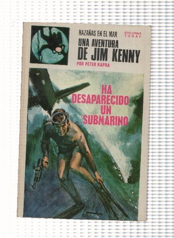 Hazañas en el mar: Jim Kenny volumen 05: Ha desaparecido un submarino