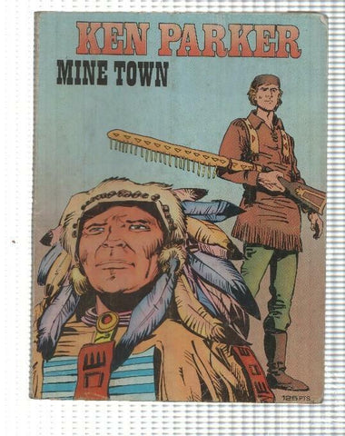 Zinco: Ken Parker num 2- Mine Town. Berardi, Ivo Milazzo