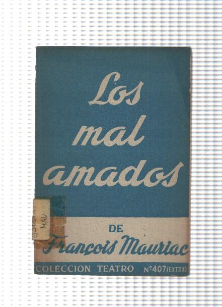 Coleccion Teatro numero 407: Los mal amados