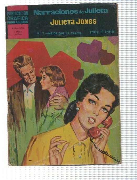 Narraciones de Julieta Jones numero 07: mejor que la carcel