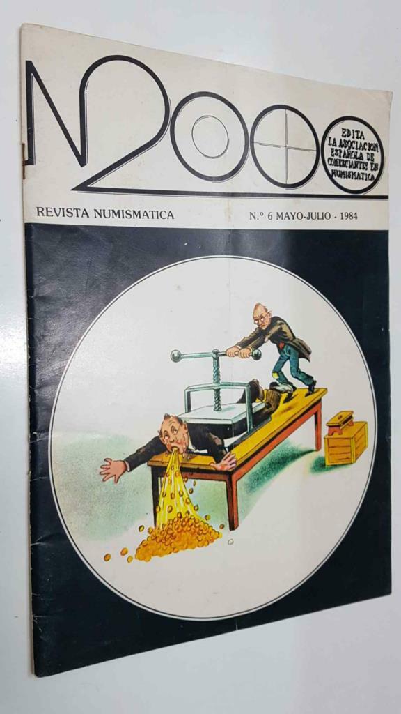 Revista Numismatica: N 2000 num 6 may-jul 1984. España en el universo de las monedas