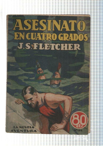 La novela de aventura numero 124: Asesinato en cuatro grados