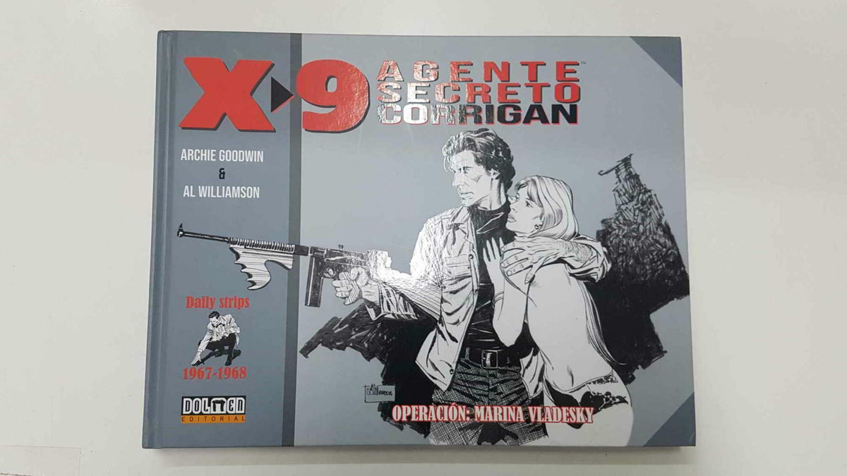 Dolmen: X-9 Agente Secreto Corrigan - Operacion Marina Vladesky, Coleccion Sin Fronteras. Tiras diarias 1967-1968