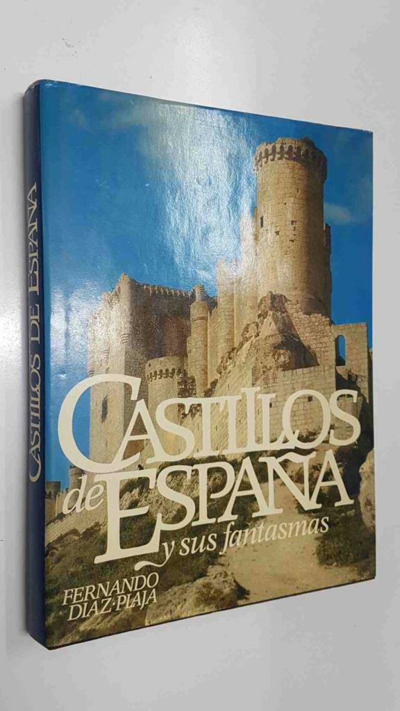 Circulo de Electores: Castillos de España y sus fantasmas de Fernado Diaz Plaja