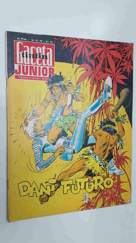 Tintin Gaceta Junior num 79 (16-4-70) - Dani Futuro en La astronave perdida