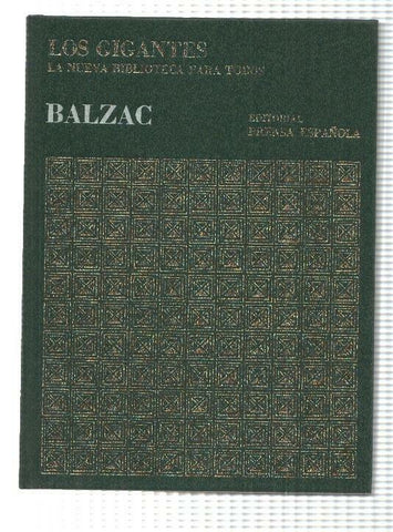 Coleccion Los Gigantes num 10: Balzac de la Historia Universal. La Nueva Biblioteca para todos