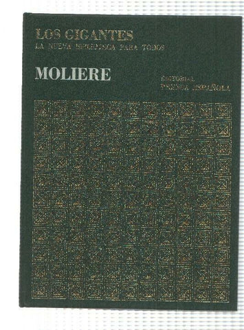 Coleccion Los Gigantes num 02: Moliere de la Historia Universal. La Nueva Biblioteca para todos