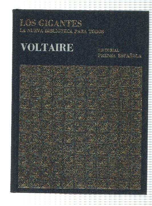 Coleccion Los Gigantes num 08: Voltaire de la Historia Universal. La Nueva Biblioteca para todos