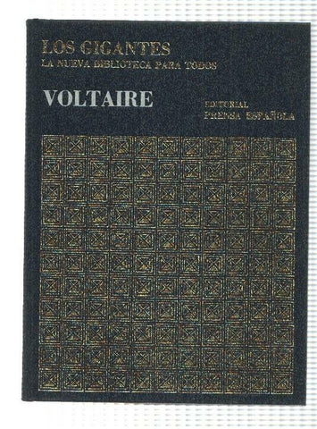 Coleccion Los Gigantes num 08: Voltaire de la Historia Universal. La Nueva Biblioteca para todos