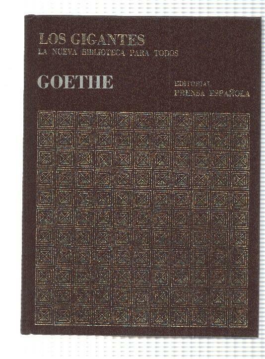Coleccion Los Gigantes num 15: Goethe de la Historia Universal. La Nueva Biblioteca para todos